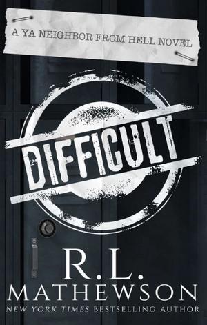 Difficult by R.L. Mathewson