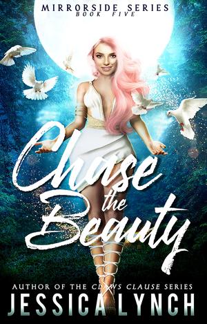 Chase the Beauty (Mirrorside #3)