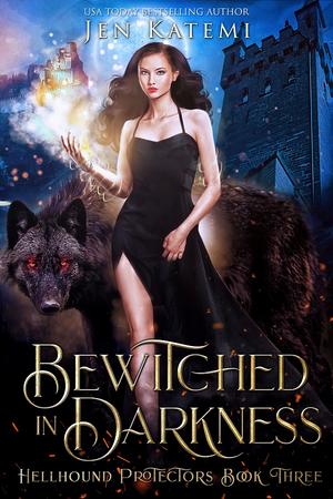Bewitched in Darkness (Hellhound Protectors #3)