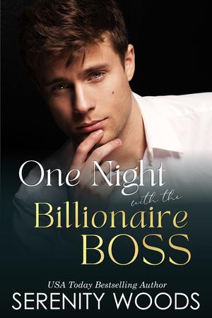 One Night with the Billionaire Boss by Serenity Woods