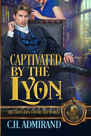 Captivated by the Lyon by C.H. Admirand