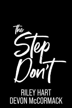 The Step Don't by Riley Hart, Devon McCormack