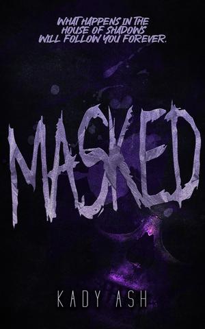 Masked by Kady Ash