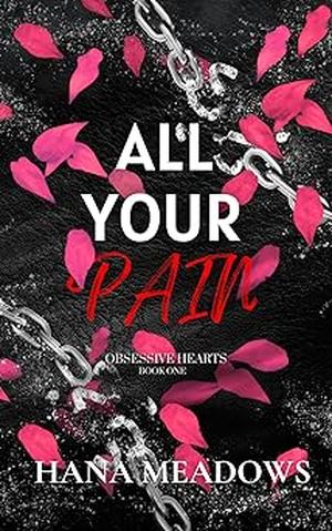 All Your Pain by Hana Meadows