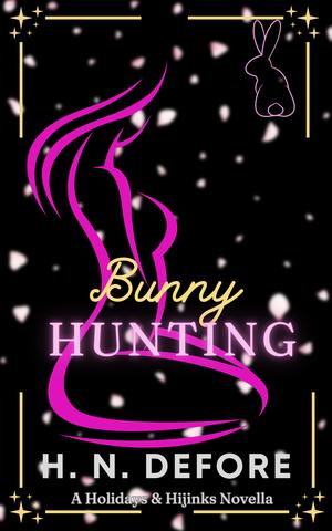 Bunny Hunting (Holidays & Hijinks #5)