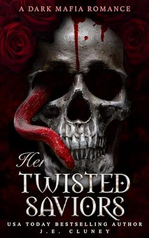 Her Twisted Saviors by J.E. Cluney