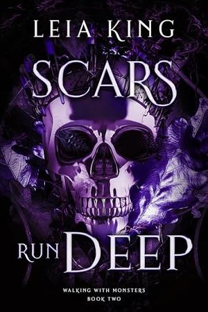 Scars Run Deep (Walking With Monsters #2)