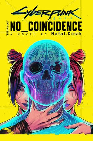 Cyberpunk 2077: No Coincidence (Cyberpunk 2077 #N1)