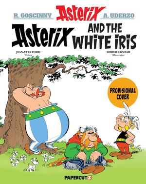 Asterix Vol. 40: Asterix and the White Iris (Astérix #40)