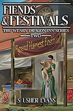 Fiends and Festivals (The Weary Dragon Inn #2)