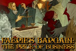 Faerie’s Bargain: The Price of Business by Trip Galey
