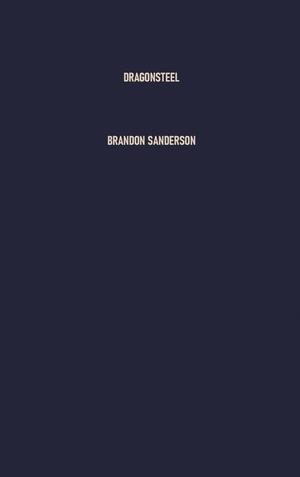Dragonsteel by Brandon Sanderson