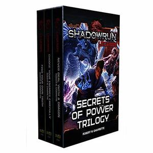 Shadowrun Legends: Secrets of Power Trilogy: by Robert N. Charrette