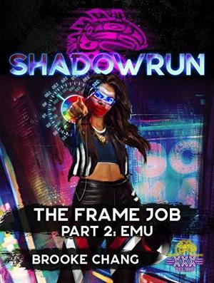 Shadowrun: The Frame Job: Part 2: Emu (Shadowrun: The Frame Job #1)