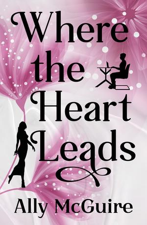 Where the Heart Leads by Ally McGuire