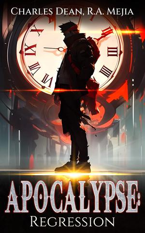 Apocalypse: Regression by R.A. Mejia, Charles Dean