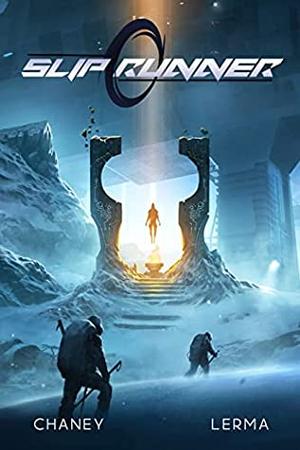 Slip Runner by J.N. Chaney, M.F. Lerma