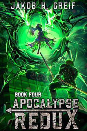 Apocalypse Redux, Book Four (Apocalypse Redux #4)