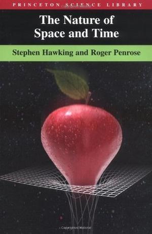 The Nature of Space and Time by Stephen W. Hawking, Roger Penrose