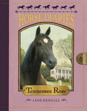 Tennessee Rose by Jane Kendall, Jane Kendall