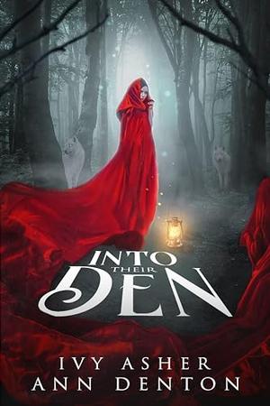 Into Their Den by Ivy Asher, Ann Denton
