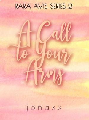 A Call to Your Arms (Rara Avis #2)