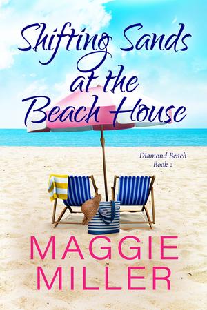 Shifting Sands at the Beach House: Feel Good Beachy Women's Fiction (Diamond Beach #2)
