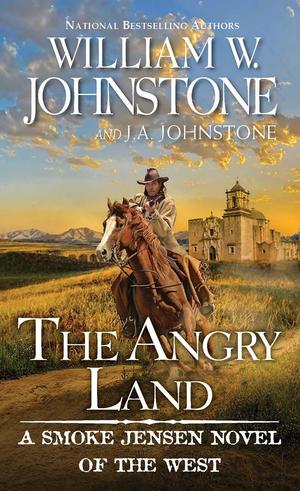The Angry Land by William W. Johnstone, J.A. Johnstone