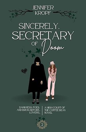 Sincerely, Secretary of Doom (High Court of the Coffee Bean #2)