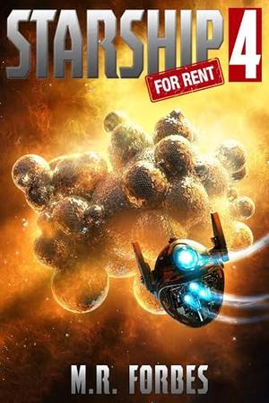 Starship For Rent 4 by M.R. Forbes