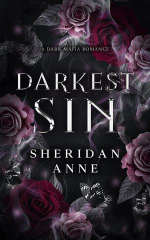 Darkest Sin: A Dark Mafia Romance by Sheridan Anne