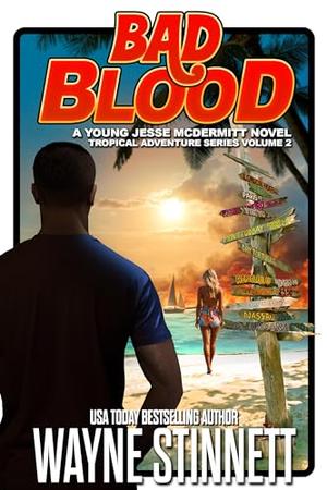 Bad Blood: A Jesse McDermitt Novel by Wayne Stinnett
