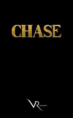 Chase by V.R. Tennent