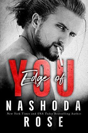 Edge of You (Tear Asunder #5)