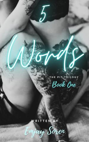 5 Words by Emjay Soren