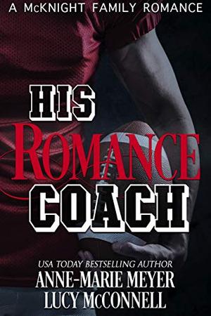 His Romance Coach by Anne-Marie Meyer