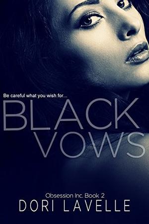 Black Vows by Dori Lavelle