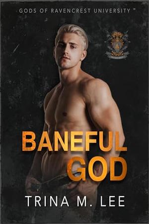 Baneful God (Gods of Ravencrest University #3)