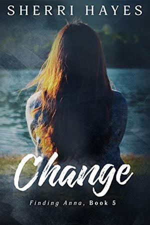 Change by Sherri Hayes
