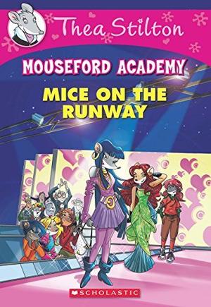 Mice on the Runway (Mouseford Academy #12)