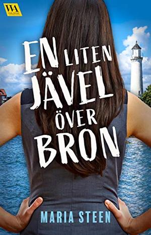 En liten jävel över bron by Maria Steen