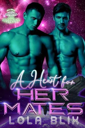 A Heart For Her Mates (Alien Love Encounters #12)