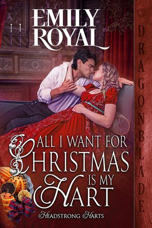 All I Want for Christmas is My Hart (Headstrong Harts #4.6)