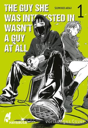 The Guy She Was Interested In Wasn't a Guy at All Vol. 1 by Sumiko Arai