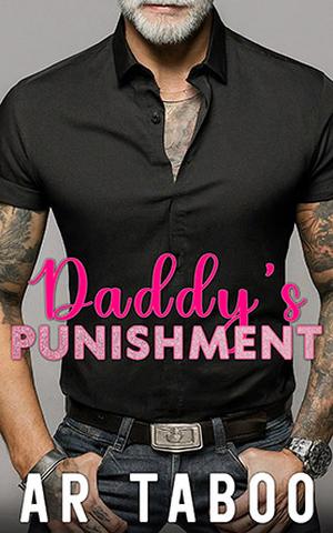 Daddy’s Punishment by A.R. Taboo