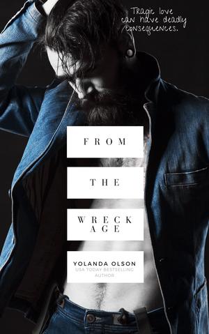 From the Wreckage by Yolanda Olson