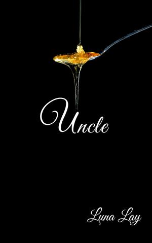 Uncle by Luna Lay