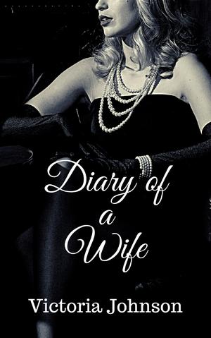 Diary of a Wife (Kink Diaries #4)