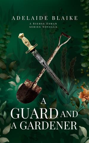 A Guard and a Gardener by Adelaide Blaike