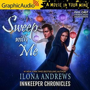 Sweep With Me [Dramatized Adaptation]: Innkeeper Chronicles 4.5 (Innkeeper Chronicles [Dramatized Adaptation] #4.5)
